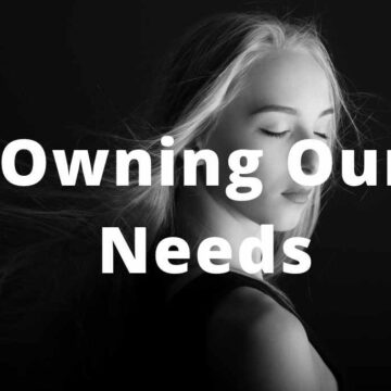 Owning Our Needs
