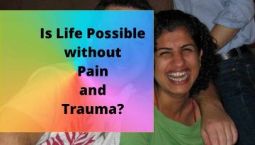 Life without Pain and Trauma